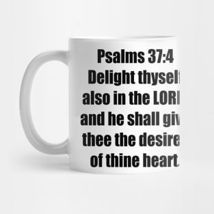 Psalm 37:4 King James Version Bible Verse Typography Mug